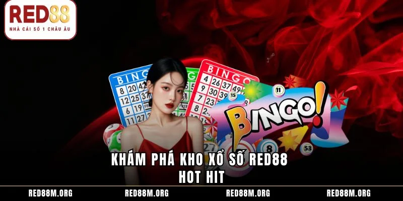 Khám phá kho xổ số Red88 hot hit
