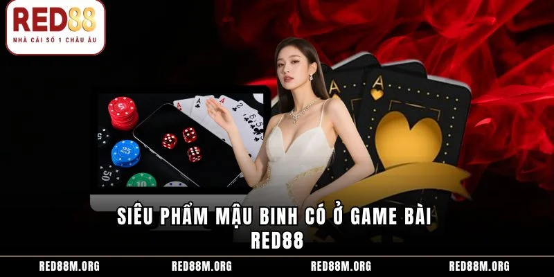 Siêu phẩm mậu binh có ở game bài Red88